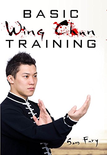 Basic Wing Chun Training: Wing Chun For Street Fighting and Self Defense (Self-Defense) (English Edition)