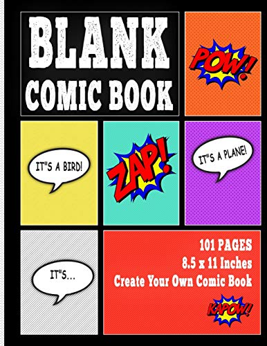 Blank Comic Book: 101 Pages, 8.5 x 11 Inches, Create Your Own Comic Books