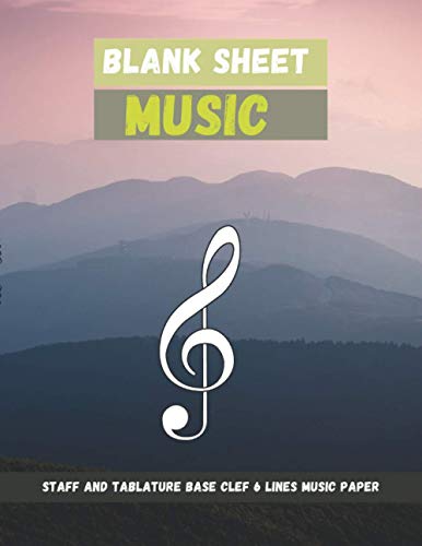 Blank Sheet Music Staff and Tablature Base Clef 6 Lines music paper, Sonic view of mountain ranges cover, 100 pages - Large(8.5 x 11 inches)