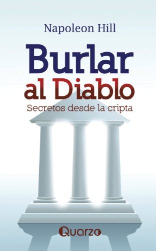 Burlar al diablo: Secretos desde la cripta by Napoleon Hill(2012-08-15)