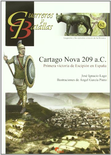 Carthago nova 209 a.c. - primera Victoria de escipion en España (Guerreros Y Batallas)