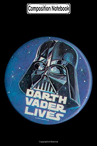 Composition Notebook: Vintage Darth Vader Lives Helmet Badge Starwars Funny Notebook 2020 Journal Notebook Blank Lined Ruled 6x9 100 Pages