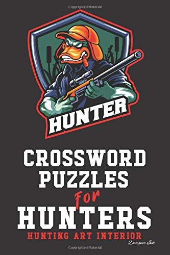 Crossword Puzzles for Hunters: Hunting Themed Art Interior. Fun, Easy to Hard Words. ALL AGES. Duck Badge (Hunting CWJL1)