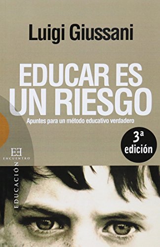 Educar es un riesgo: Apuntes para un método educativo verdadero (Ensayo)