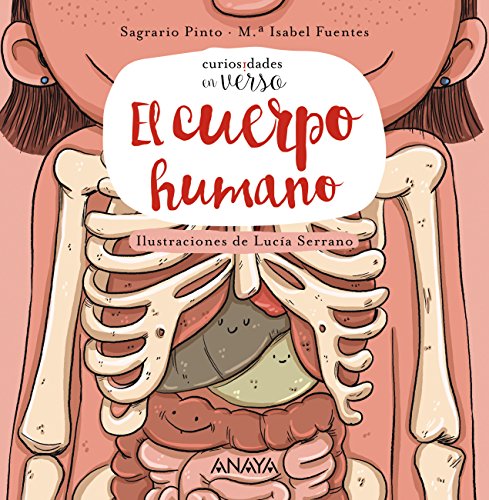 El cuerpo humano (PRIMEROS LECTORES (1-5 años) - Curiosidades en verso)