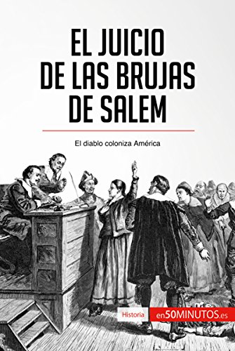 El juicio de las brujas de Salem: El diablo coloniza América (Historia)