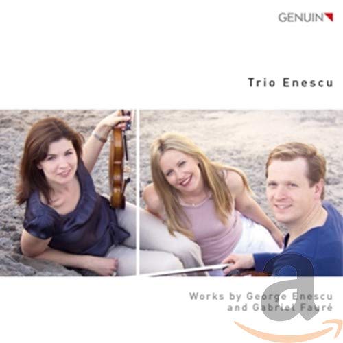 Enescu, Fauré : Trios pour piano. Trio Enescu.