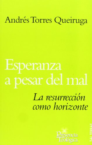 Esperanza a pesar del mal: La resurrección como horizonte: 140 (Presencia Teológica)