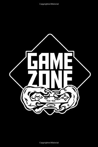 Game Zone Gaming Notebook: Journal, Notebook, Log Book For Gamers and Gaming Enthusiasts