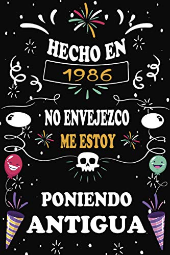 Hecho En 1986 No Envejezco Me Estoy Poniendo Antigua: 34 años. Libro de visitas, cuaderno, 110 páginas de felicitaciones, idea de regalo, regalo de aniversario para pareja, niño, mujer, hombre