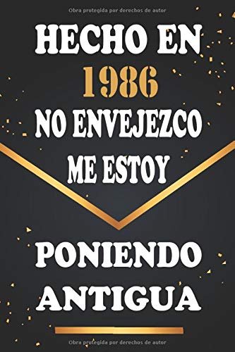 Hecho En 1986 No Envejezco Me Estoy Poniendo Antigua: Libro de visitas de 34 años, cuaderno, 120 páginas de felicitaciones, idea de regalo, regalo de 34 aniversario para pareja, niño, mujer, hombre