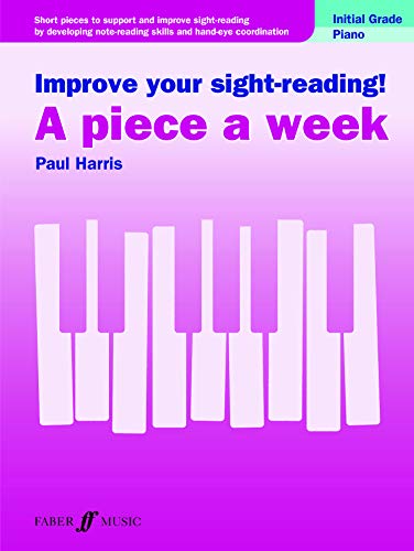 Improve your sight-reading! A piece a week Piano Initial Grade (English Edition)