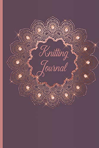 Knitting Journal: Knitting Project Notebook, 120 pages, 6 x 9 in. Graph Paper and Many Pages to Keep Track of your Knitting projects, Yarn, Needles, etc.