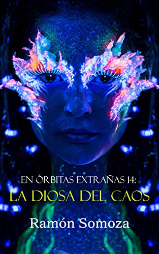 La Diosa del Caos (En órbitas extrañas nº 14)