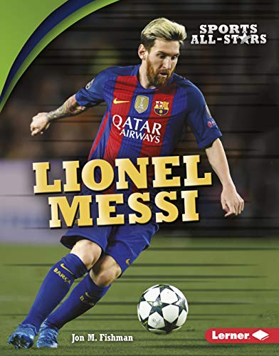 Lionel Messi (Sports All-Stars (Lerner ™ Sports)) (English Edition)