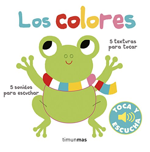 Los colores. Toca y escucha (Libros de texturas y sonidos)