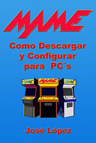 MAME Como Descargar y Configurar para PC´s