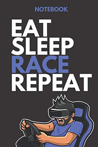 Notebook EAT SLEEP RACE REPEAT: all-purpose daily Notebook