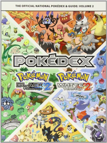 Pokemon Black Version 2 & Pokemon White Version 2 Volume 2: The Official National Pokedex & Guide