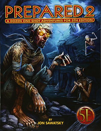 Prepared 2: A Dozen One-Shot Adventures for 5th Edition: Volume 2