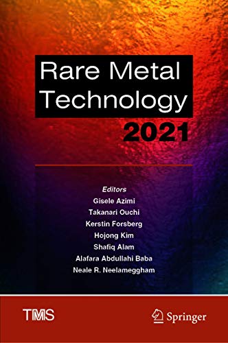 Rare Metal Technology 2021 (The Minerals, Metals & Materials Series) (English Edition)