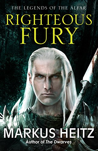 Righteous Fury: The Legends of the Alfar Book I (The Legends of the Älfar 1) (English Edition)