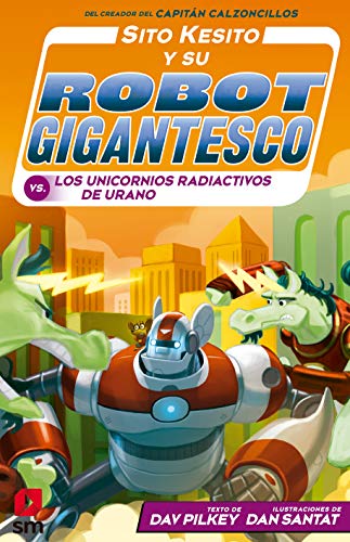 Sito Kesito y su robot gigantesco contra los unicornios radiactivos de Urano: 7