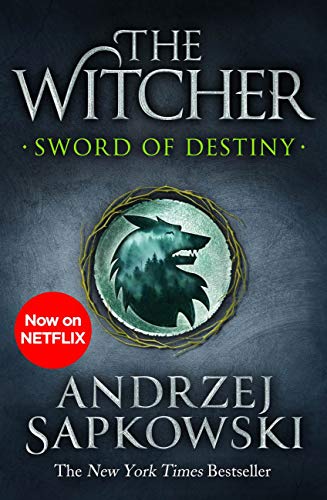 Sword of Destiny: Tales of the Witcher – Now a major Netflix show (English Edition)