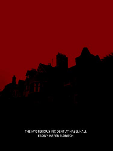 The Mysterious Incident at Hazel Hall (A Series of Mysterious Incidents Book 89) (English Edition)