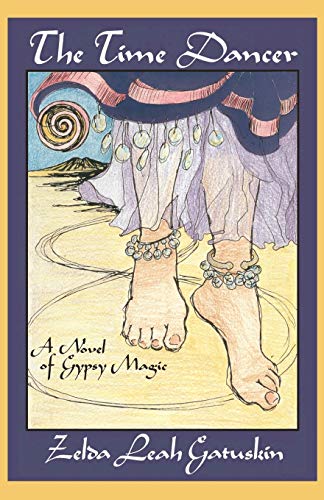 The Time Dancer: A Novel of Gypsy Magic (1) (Spiral Map of Time)