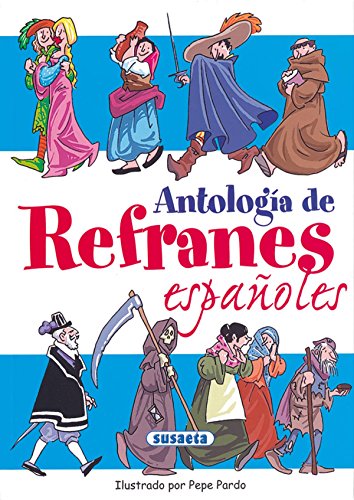 Antología de refranes españoles (Chistes, Curiosidades, Acertijos)