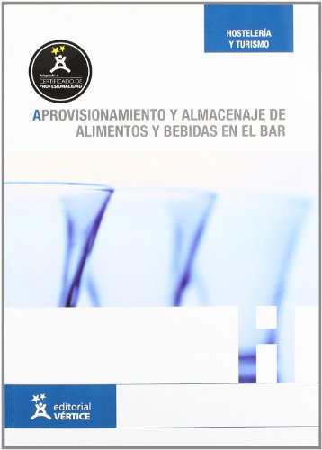 Aprovisionamiento y almacenaje de alimentos y bebidas en el bar (Hostelería y turismo)