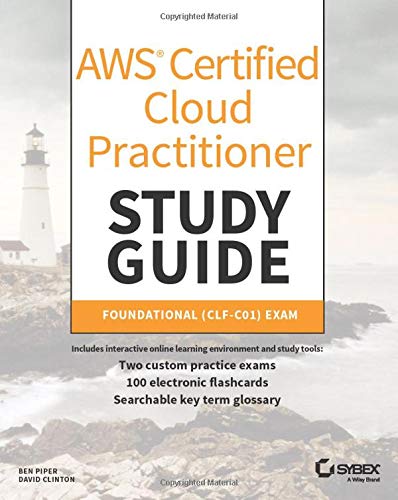 AWS Certified Cloud Practitioner Study Guide: CLF-C01 Exam