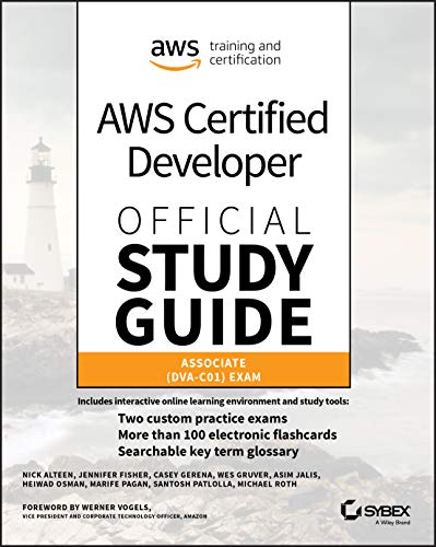 AWS Certified Developer Official Study Guide: Associate (DVA–C01) Exam