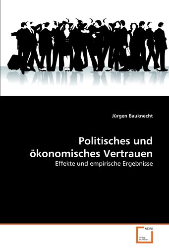 Bauknecht, J: Politisches und ökonomisches Vertrauen