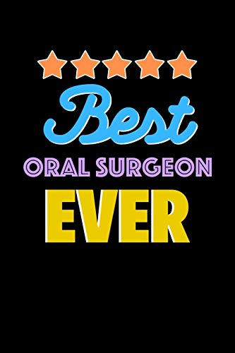 Best Oral Surgeon Evers Notebook - Oral Surgeon Funny Gift: Lined Notebook / Journal Gift, 120 Pages, 6x9, Soft Cover, Matte Finish