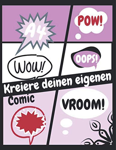 Kreiere deinen: eigenen Comic:104 leere Comic-Seiten für Erwachsene, Teenagers & Kinder