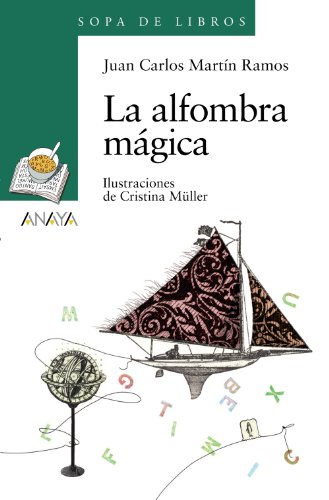 La alfombra mágica (LITERATURA INFANTIL (6-11 años) - Sopa de Libros)