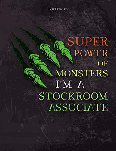 Lined Notebook Journal Super Power of Monsters, I'm A Stockroom Associate Job Title Working Cover: Over 110 Pages, A4, Daily, Simple, 8.5 x 11 inch, ... Daily, Wedding, 21.59 x 27.94 cm, Appointment