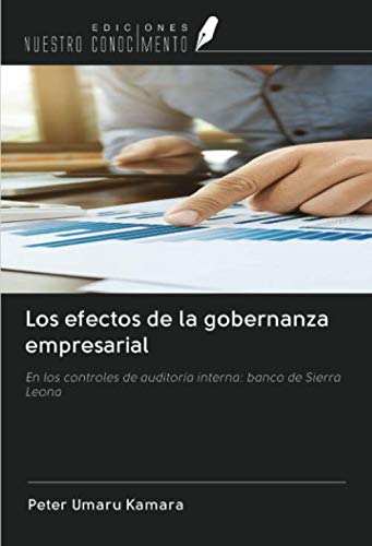 Los efectos de la gobernanza empresarial: En los controles de auditoría interna: banco de Sierra Leona