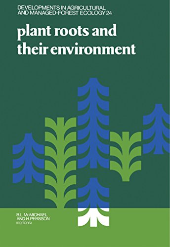 Plant Roots and Their Environment: Proceedings of an ISRR-Symposium, Uppsala, Sweden, 21-26 August 1988 (ISSN) (English Edition)