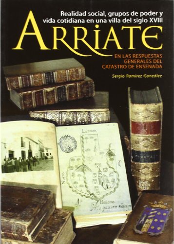 Realidad Social, grupos de poder y vida cotidiana en una villa del siglo XVIII. Arriate en las Respuestas Generales del Catastro de Ensenada