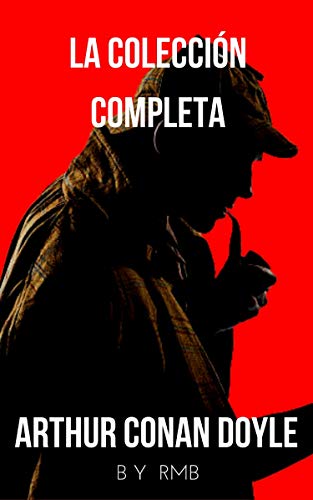 Sherlock Holmes: La colección completa (Clásicos de la literatura)