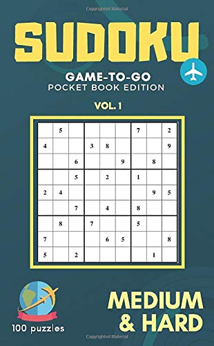 Sudoku game-to-go Pocket book edition Vol. 1 Medium & Hard 100 puzzles: 4.25 x 6.87 inch Sudoku game for travel friendly Pocket book size Small ... for Adults and sudoku lovers travel kit