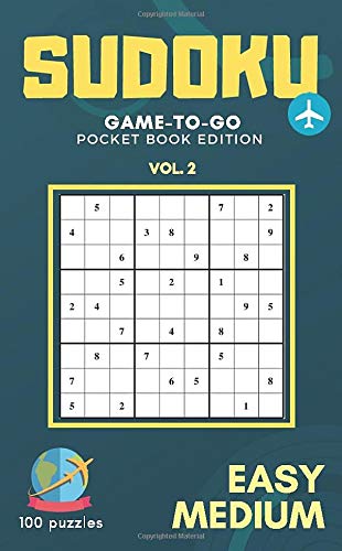 Sudoku game-to-go Pocket book edition Vol. 2 Easy Medium 100 puzzles: 4.25 x 6.87 inch Sudoku game for travel friendly Pocket book size Small Compact ... for Adults and sudoku lovers travel kit