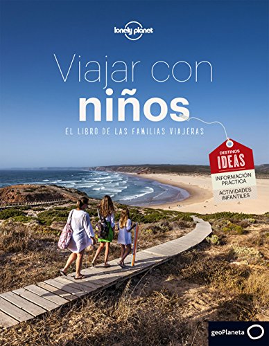 Viajar con niños: El libro de la familias viajeras (Viaje y aventura)