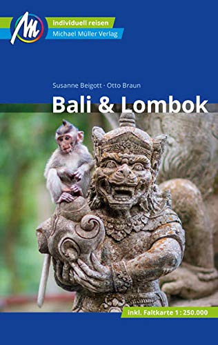 Bali & Lombok Reiseführer Michael Müller Verlag: Individuell reisen mit vielen praktischen Tipps.