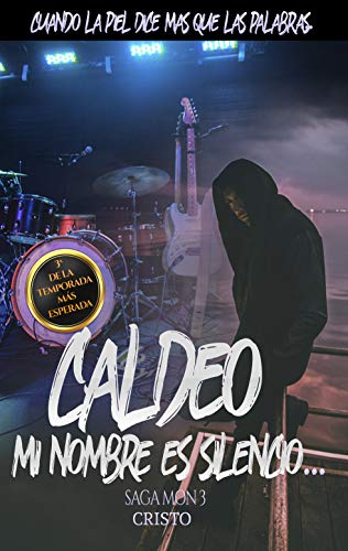 Caldeo: Mi nombre es silencio... (Saga Mon nº 3)