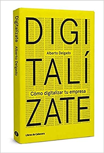 Digitalízate: Cómo digitalizar tu empresa (Temáticos nuevas tecnologías)