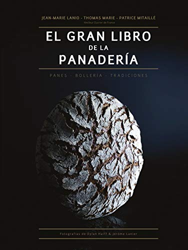 El Gran Libro De La Panadería: Panes-Bollería-Tradiciones: 14 (Biblioteca Gastronómica)